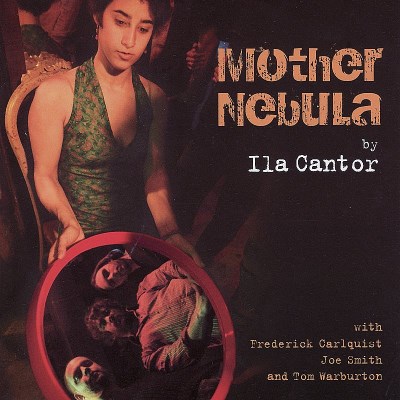 Ila Quartet Cantor/Mother Nebula